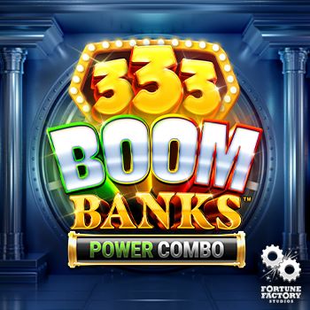 333 Boom Banks POWER COMBO